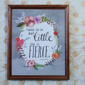 And Though She Be But Little, She Is Fierce Shakespeare Art Print image 2