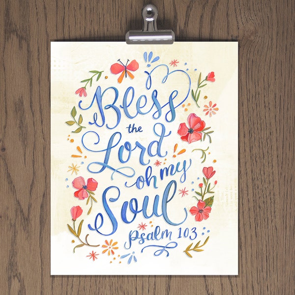Psalm 103 - Bless the Lord oh my Soul (version 2) - Makewells Art Print