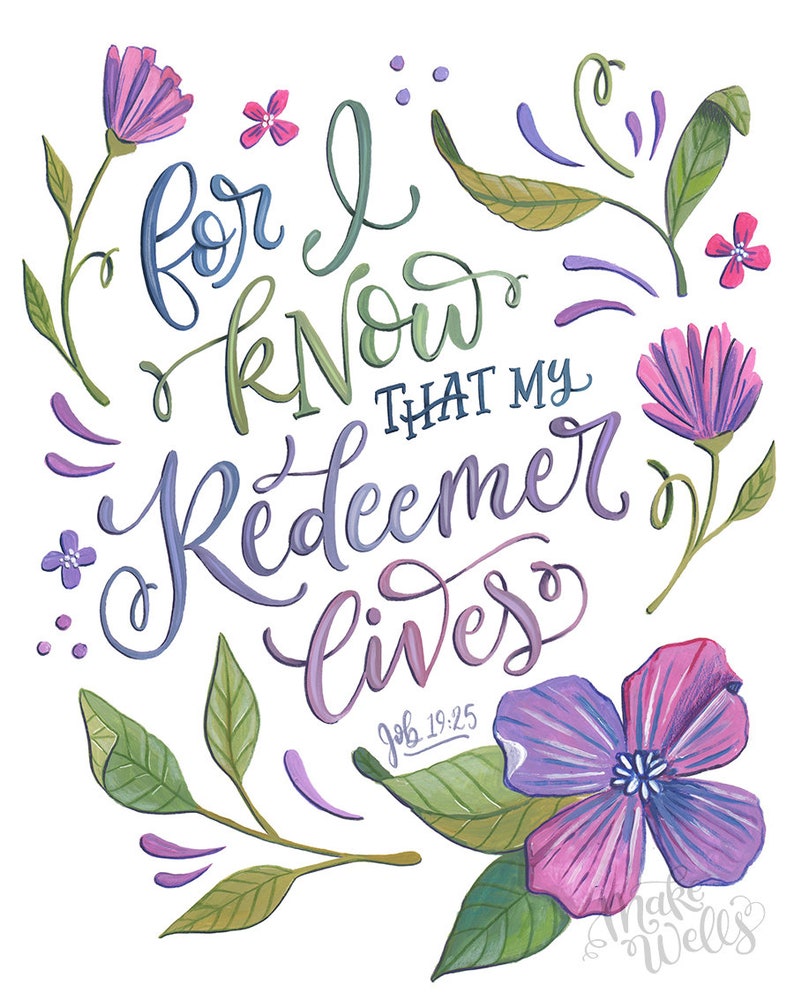 Job 19 25 for i know my redeemer lives makewells bible etsy