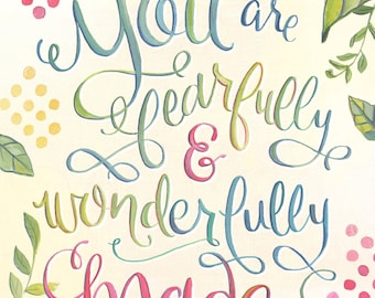 Psalm 139:14 You are Fearfully and Wonderfully Made - Bible Verse Art Print