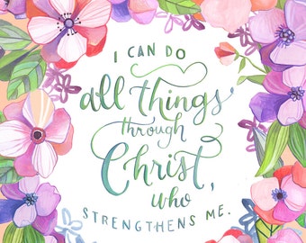 Philippians 4:13 I Can Do All Things Through Christ - 8" x 10" Art Print