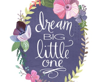 Dream Big Little One - Nursery Print - Girls Nursery