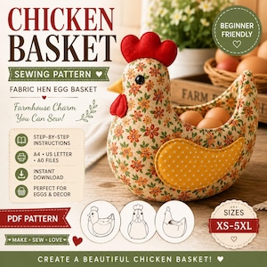 May include: A sewing pattern for a fabric hen egg basket featuring text that reads CHICKEN BASKET SEWING PATTERN. The image displays a finished hen-shaped basket made of floral fabric with a yellow polka dot wing, holding three brown eggs.