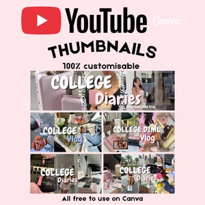 May include: A digital template set for YouTube thumbnails featuring the text YouTube THUMBNAILS 100% customizable. The graphic displays various lifestyle images with titles like COLLEGE Diaries and COLLEGE Vlog, all set against a light pink background.