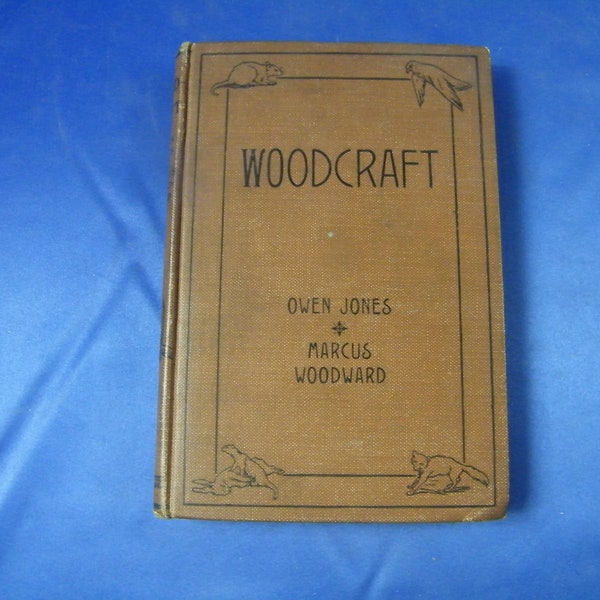 Woodcraft Book - 1911 - by Baden Powell, Owen Jones and Marcus Woodward - see photos and description