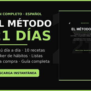 Puede incluir: Una guía digital titulada EL MÉTODO 21 DÍAS con fondo negro y texto verde lima. Incluye un menú diario, 10 recetas, un rastreador de hábitos, listas de la compra y una guía completa. Un botón en la parte inferior dice DESCARGA INSTANTÁNEA.