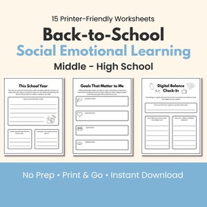 May include: A set of 15 printer-friendly back-to-school social emotional learning worksheets for middle and high school students. The pages feature black text and line art on white backgrounds, including sections for school year goals and digital balance.