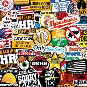 May include: A collection of assorted vinyl stickers featuring humorous workplace slogans, construction themes, and American flag motifs. The stickers include text such as Walking HR Violation, Mybackhurts, Only Blue Collar, and Jobsite Participation Award.