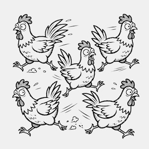 May include: A black and white line art illustration featuring five chickens in various running poses. Each chicken has wide, surprised eyes, an open beak, and detailed feather textures, with small motion lines indicating rapid movement.