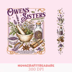 Pode incluir: Uma ilustração gráfica com o texto Owens Sisters Apothecary Est. 1995, rodeado por lavanda, camomila, um almofariz com pilão, uma garrafa de vidro, paus de canela e anis estrelado, com elementos botânicos adicionais numa borda vertical.