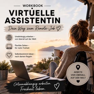 May include: A digital workbook titled Virtuelle Assistentin featuring text about remote work, flexible hours, and location independence. The design includes icons of a globe, laptop, and heart, with a scenic background of a sunset over water.