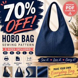 Puede incluir: Un patrón de costura digital para un bolso hobo de mezclilla azul oscuro. El gráfico incluye el texto 70% OFF, HOBO BAG SEWING PATTERN, 5 SIZES INCLUDED, XS S M L XL, INSTANT PDF DOWNLOAD, Sew it. Love it. Carry it!, y MAKE YOUR OWN Everyday Bag.