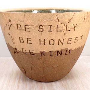 Ralph Waldo Emerson - Pottery Bowl - Be Silly Be Honest Be Kind - Inspirational Pottery / Motivational Gift / Graduation Gift / Kindness Art