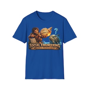 先史時代からのソーシャルエンジニアリング：面白いフィッシングサイバーセキュリティTシャツ｜ITユーモアTシャツ｜情報セキュリティギフト