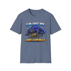 LLMs Are Nothing New — Large Lizard Meals: Funny AI Shirt | Tech Humor Tee | LLM Gift