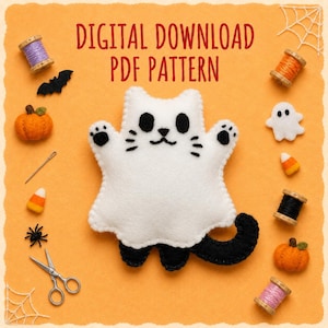 May include: A white felt cat ghost plush with black paws and tail, surrounded by sewing supplies including spools of thread, a needle, scissors, a felt pumpkin, a ghost, candy corn, and a spider on an orange background with the text DIGITAL DOWNLOAD PDF PATTERN.