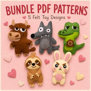 May include: A digital graphic featuring the text BUNDLE PDF PATTERNS 5 Felt Toy Designs. Five felt animal toys are displayed: a brown bull, a gray wolf, a green crocodile, a tan sloth, and a cream-colored rabbit, all surrounded by small hearts.