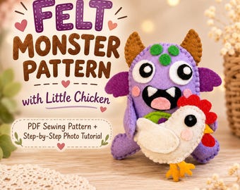 Puede incluir: Un proyecto de manualidades en fieltro con un monstruo morado con cuernos marrones y manchas verdes que sostiene un pollo blanco con cresta roja. El texto dice FELT MONSTER PATTERN with Little Chicken y PDF Sewing Pattern + Step-by-Step Photo Tutorial.