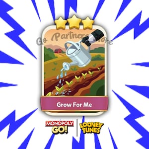 May include: A rectangular game card featuring a silver watering can pouring water onto small green sprouts in a brown field. The card displays three yellow stars at the top, the text Grow For Me, and the Monopoly Go and Looney Tunes logos below.