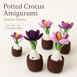 May include: Four crocheted amigurumi potted crocuses with purple and light purple petals, yellow centres, green stems, and white bulbs in brown pots. Text reads: Potted Crocus Amigurumi, Crochet Pattern, EN • DE • ES, 3 Languages Included.