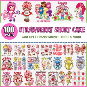 May include: A digital collection of 100 Strawberry Shortcake PNG files featuring various character illustrations, decorative frames, bows, and text elements like 'NO NEW FRIENDS', 'FEELING BERRY GOOD', 'IT'S MY BIRTHDAY', and 'LIFE IS BERRY SWEET'.
