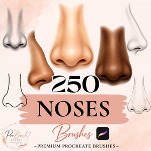 May include: A digital collection of 250 nose brushes for Procreate, featuring various artistic renderings of human noses in different skin tones, shading styles, and line art formats. The text reads 250 NOSES Brushes ~PREMIUM PROCREATE BRUSHES~.