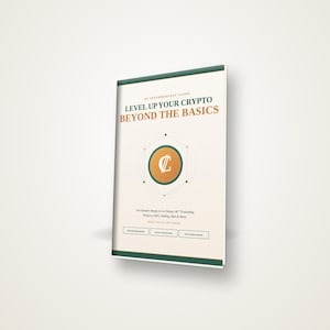 May include: A book titled Level Up Your Crypto Beyond The Basics with a cream cover, dark green borders, and a central orange circular icon featuring a white currency symbol. The text includes An Intermediate Guide and Book Two In The Series.