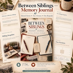 May include: A Between Siblings Memory Journal featuring a central book cover with a compass and photos, surrounded by printed pages showing prompts like Sibling Snapshot and Two Versions. Includes two pens, one maroon and one blue, on open pages.