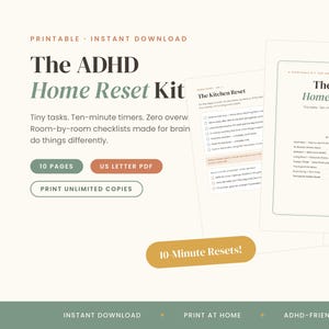 May include: A printable ADHD Home Reset Kit document set featuring 10 pages in A4-style layout. The pages include room-by-room checklists, task lists, and a cover sheet with the text The ADHD Home Reset Kit, Tiny tasks, Ten-minute timers, Zero overwhelm.