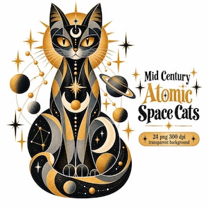 May include: A digital illustration of a cat featuring black and gold geometric patterns, surrounded by planets, stars, and constellations. The text reads Mid Century Atomic Space Cats and 24 png 300 dpi transparent background.