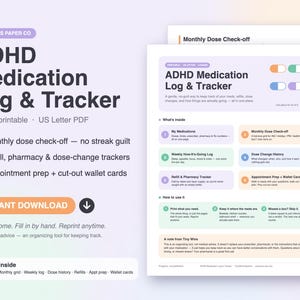 May include: An 8-page ADHD Medication Log & Tracker printable US Letter PDF. The document features sections for monthly dose check-offs, medication lists, weekly logs, dose history, refill and pharmacy trackers, appointment prep, and cut-out wallet cards.