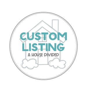 May include: A circular logo with a house outline and the words "CUSTOM LISTING" in teal. Below, the text "A HOUSE DIVIDED" is displayed. The design is enclosed within a gray circular border on a white background.