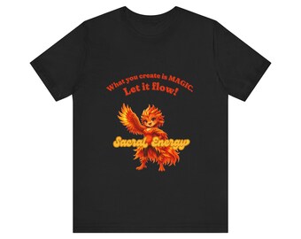Camiseta del Fénix del Chakra Sacro / Lo que creas es magia, déjalo fluir.