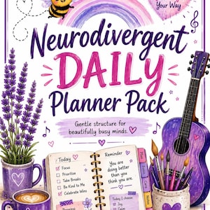 May include: A daily planner pack cover featuring a bee, a rainbow, a purple guitar, lavender in a mug, and a coffee cup. Text reads: Neurodivergent DAILY Planner Pack, Gentle structure for beautifully busy minds, Plan Your Day Your Way, BizzyBPrintables.