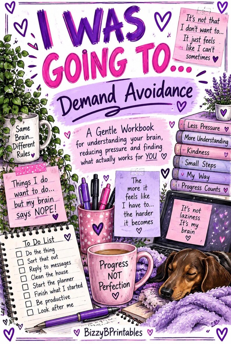 May include: A digital illustration titled I WAS GOING TO... Demand Avoidance. It features a desk with a to-do list, a mug labeled Progress NOT Perfection, a pen, a pencil holder with pens, a laptop, and a sleeping dachshund dog. Text notes include It's not that I don't want to, Things I do want to do, and The more it feels like I have to. A stack of books lists Less Pressure, More Understanding, Kindness, Small Steps, My Way, and Progress Counts.