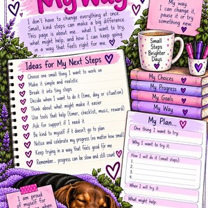 May include: A printable planner page titled My Next Steps My Way featuring a checklist, a My Plan section, a mug labeled Small Steps Brighter Days, a stack of books, and a sleeping dachshund on a purple blanket with motivational text throughout.