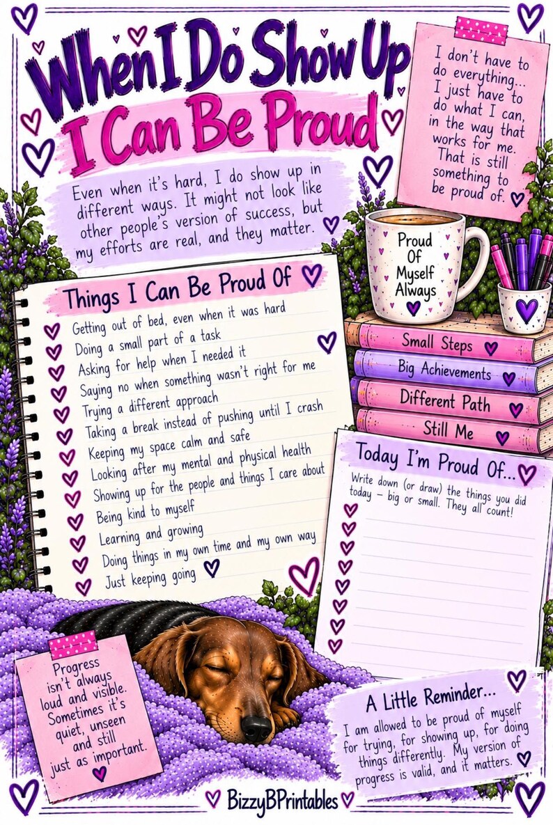 May include: A digital illustration featuring a list titled Things I Can Be Proud Of, a mug labeled Proud Of Myself Always, a sleeping dachshund, and motivational text including When I Do Show Up I Can Be Proud and Today I'm Proud Of, decorated with purple hearts and lavender flowers.