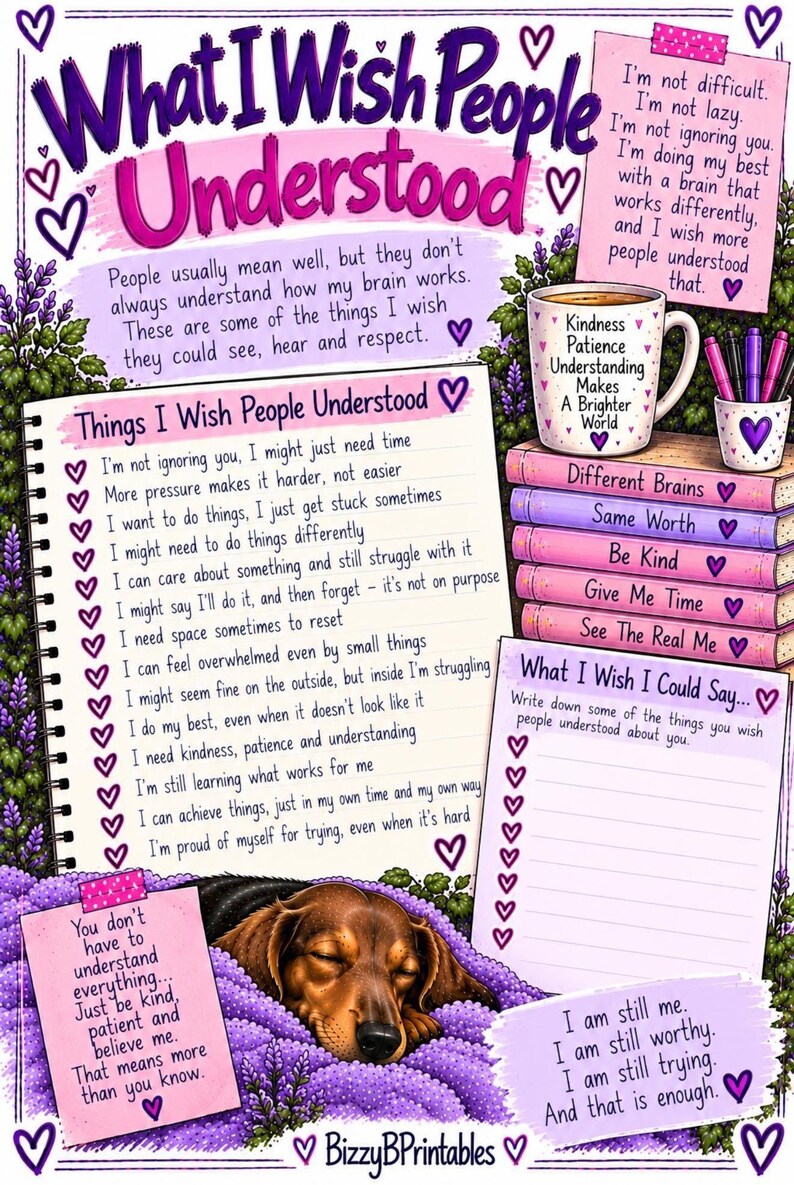May include: A colorful illustration titled What I Wish People Understood featuring a list of personal needs, a stack of books labeled with positive affirmations, a mug with text, a sleeping brown dog, and purple flowers, all decorated with hearts.