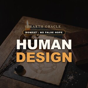 May include: A parchment paper featuring a geometric diagram with the text HEARTH ORACLE, HONEST NO FALSE HOPE, and HUMAN DESIGN in bold lettering. A lit candle, a dark stone, and a leather-bound book are arranged around the central parchment.