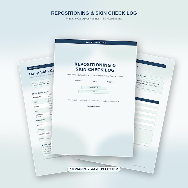May include: A printable caregiver planner titled REPOSITIONING & SKIN CHECK LOG. The document includes a daily turning schedule, skin check tracker, and care routine planner. It features sections for date, time, and specific body areas like heels, ankles, knees, hips, and back. The pages are A4 and US Letter size.