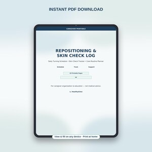 May include: A digital tablet displaying a Repositioning & Skin Check Log printable. The document includes a daily turning schedule, skin check tracker, and care routine planner. It features 18 printable pages in A4 size for caregiver organization.