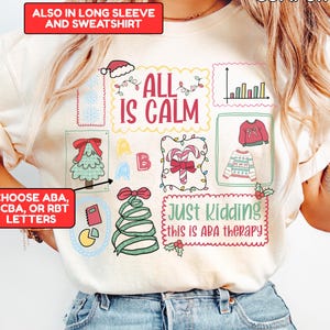 Comfort Colors All is Calm Just Kidding Doodles ABA Christmas Shirt for BCBA Holiday Shirt RBT Christmas Sweatshirt aba Group Christmas Tee