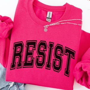 Resist Sweatshirt, Varsity Letter Resistance Sweatshirt, Protest Shirts, Anti Trump Sweatshirt, Rebel TShirt, Graphic Tee, Womens Apparel