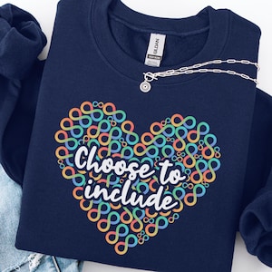 Choose to Include Autism Awareness Sweatshirt for Inclusion Teacher, Neurodiversity Sweatshirt, RBT Sweater, BCBA Crewneck, Sped Teacher Tee