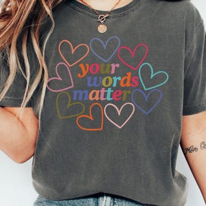 Comfort Colors Your Words Matter Speech Language Pathologist Shirt SLP Shirt Group Speech Therapy Shirt SLP Gift for SLP Therapist TShirt