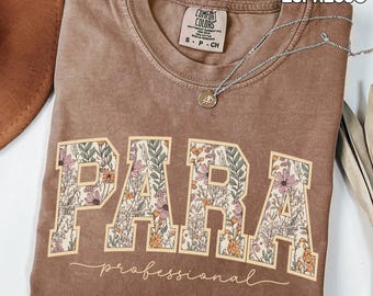Floral Paraprofessional Shirt Para Shirt Special Education Teacher Shirt Varsity Letters Back to School Group Shirt for New Teacher Gift