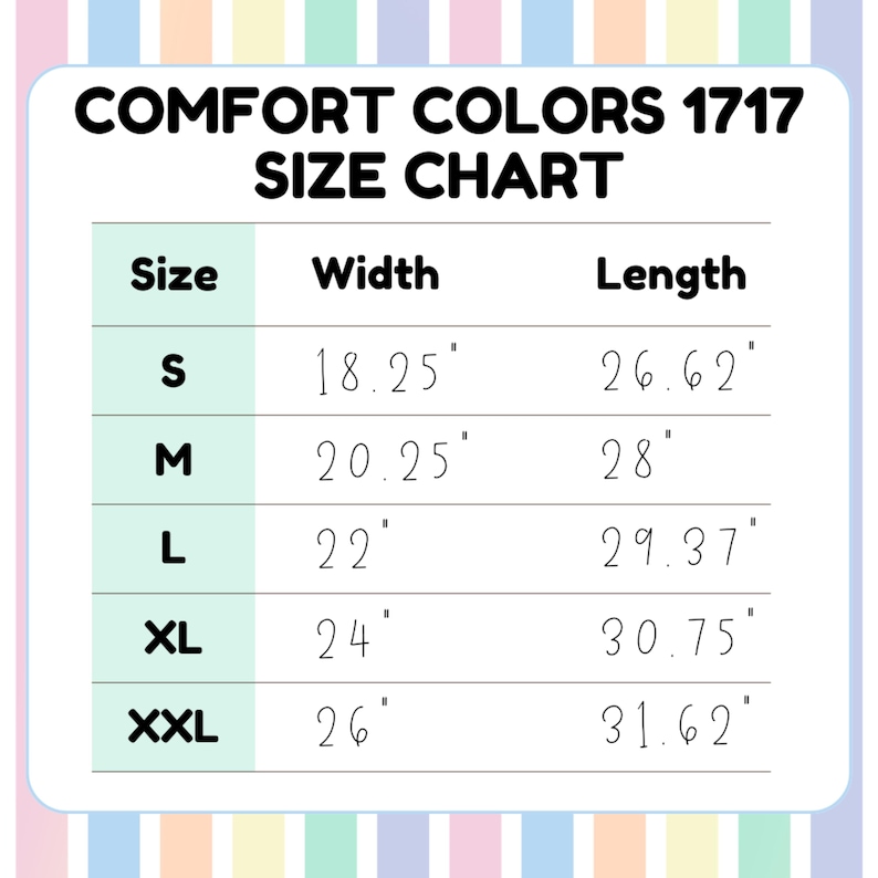 May include: Size chart for Comfort Colors 1717 apparel, showing width and length measurements in inches for sizes S, M, L, XL, and XXL.