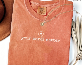 Comfort Colors Your Words Matter Speech Language Pathologist Shirt SLP Shirt Group Speech Therapy Shirt SLP Gift for SLP Therapist TShirt