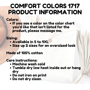 May include: White t-shirt with product information. Text includes "COMFORT COLORS 1717 PRODUCT INFORMATION", color and sizing details, and care instructions. Made of 100% cotton. Available in sizes S to 4XL.