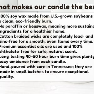 May include: White candle with text: "What makes our candle the best?" The text describes the candle's features: soy wax, no paraffin or beeswax, cotton wicks, essential oils, 40-50 hour burn time, and hand-poured in Tennessee.
